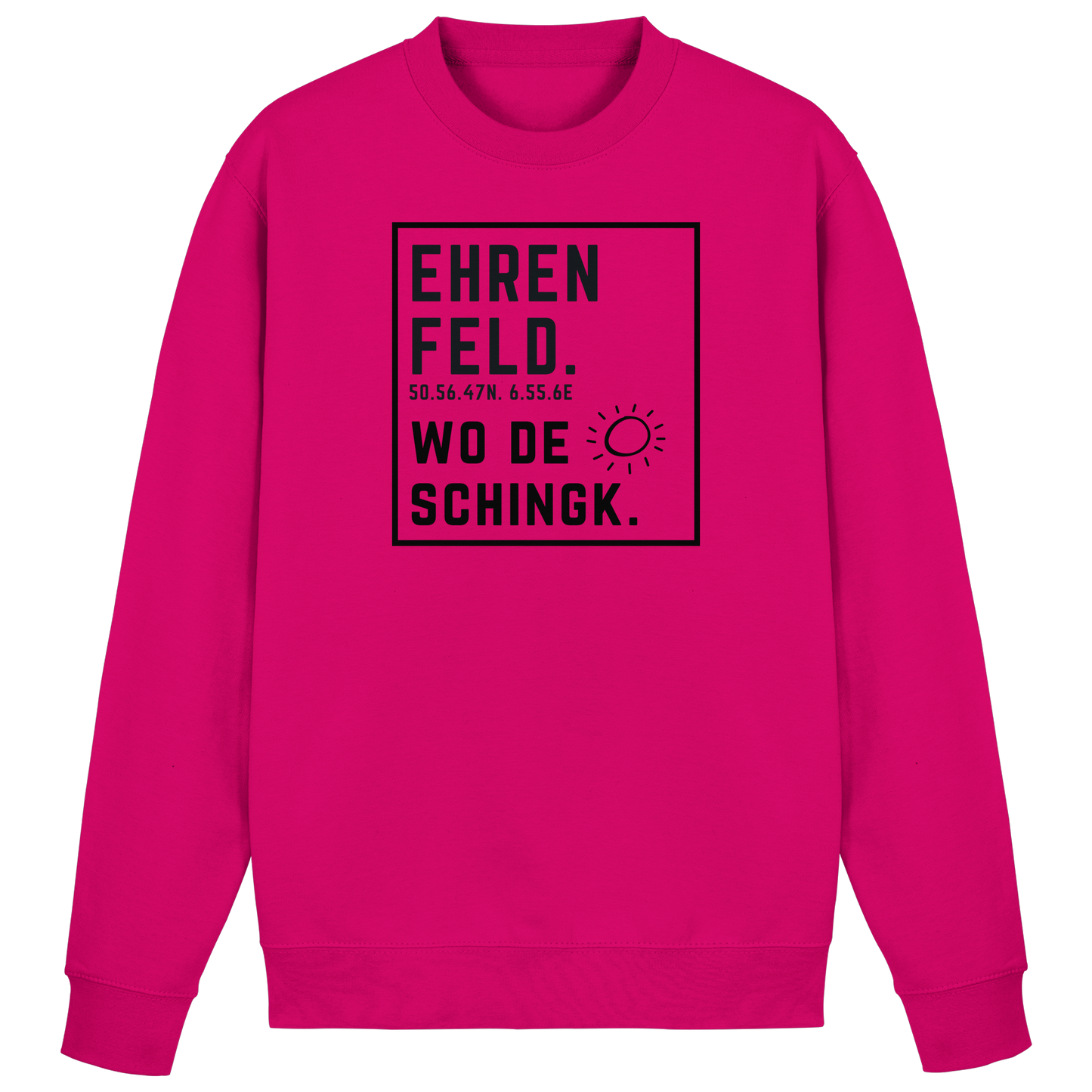 Wo de Sonn schingk - Ehrenfeld Druck  - Basic Sweatshirt