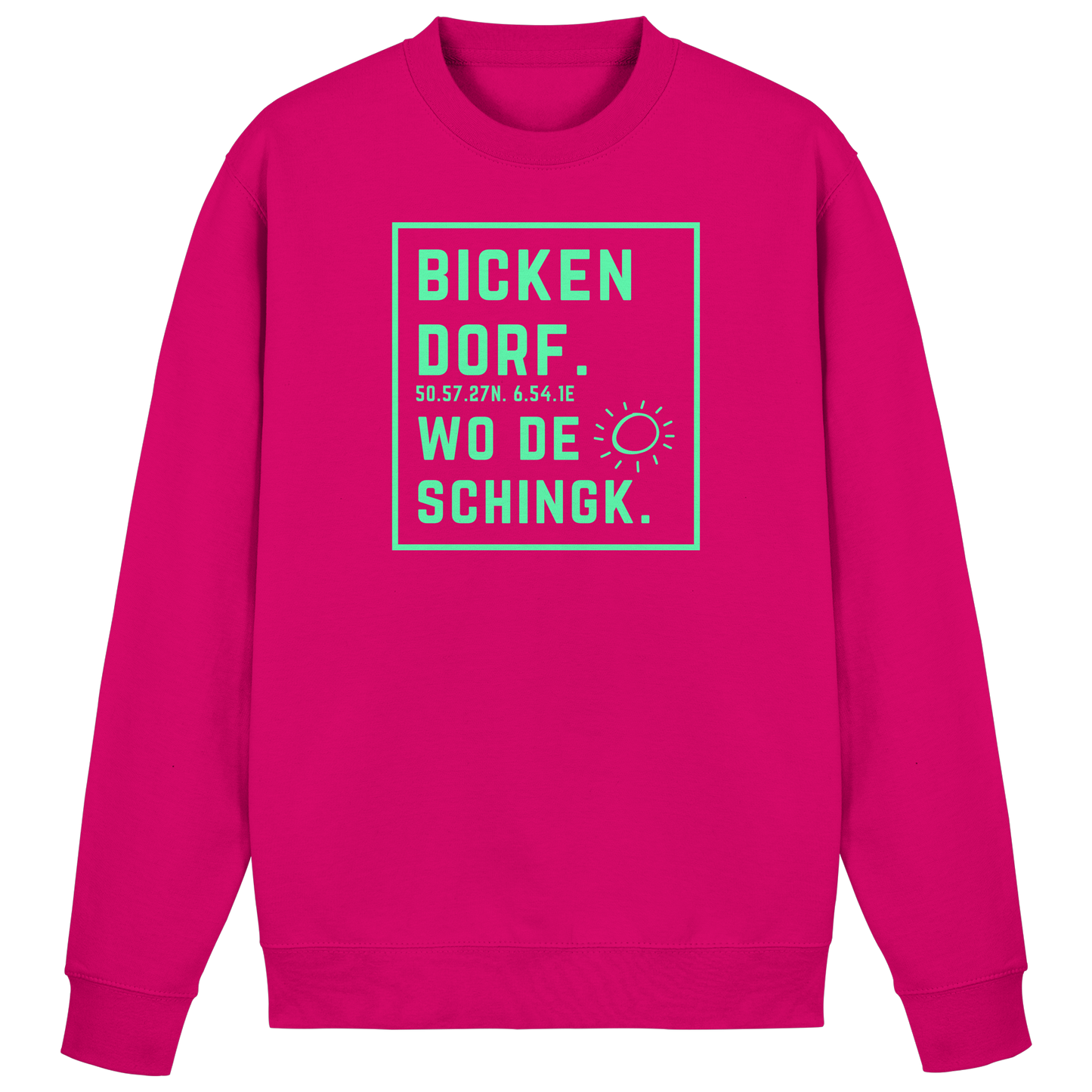 Wo de Sonn schingk - Bickendorf Druck - Basic Sweatshirt