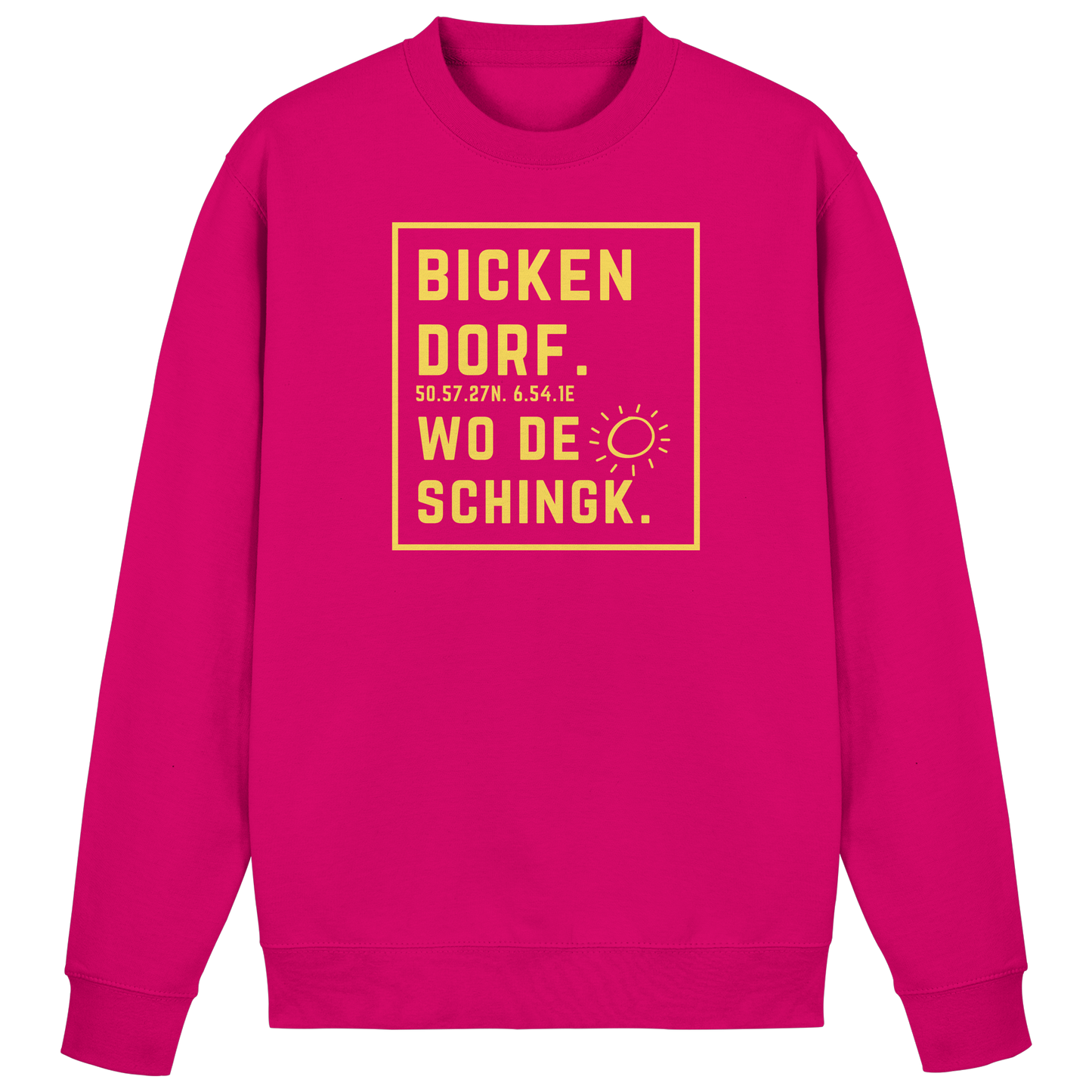Wo de Sonn schingk - Bickendorf Druck - Basic Sweatshirt
