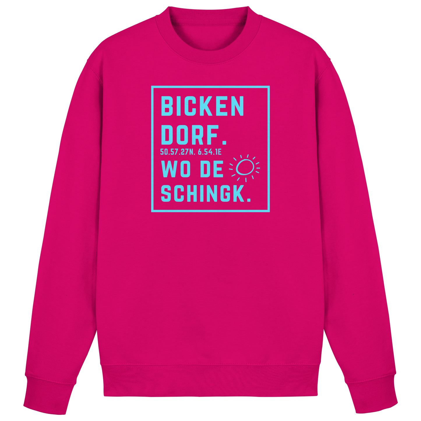 Wo de Sonn schingk - Bickendorf Druck - Basic Sweatshirt