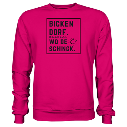 Wo de Sonn schingk - Bickendorf Druck  - Basic Sweatshirt