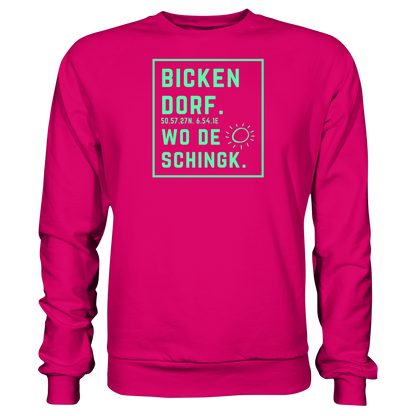 Wo de Sonn schingk - Bickendorf Druck - Basic Sweatshirt