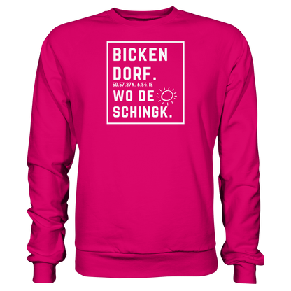 Wo de Sonn schingk - Bickendorf Druck - Basic Sweatshirt