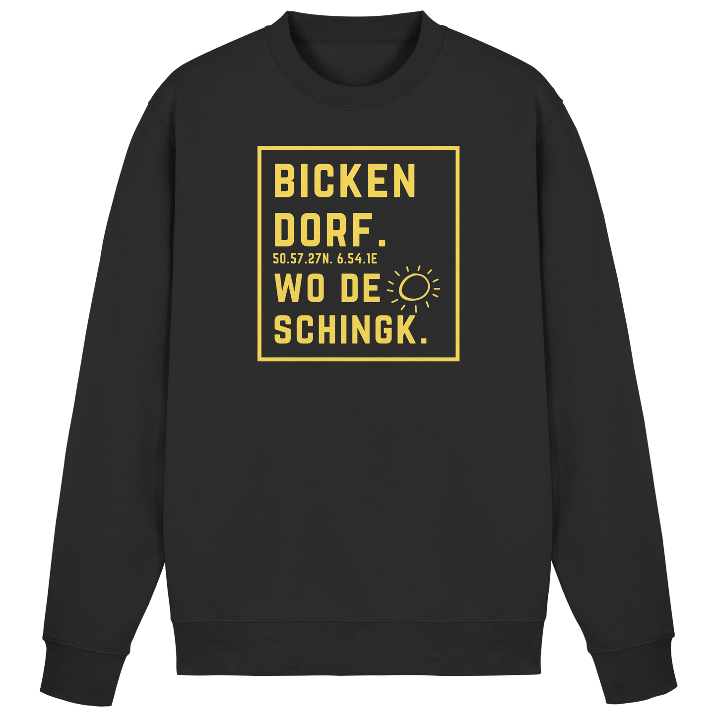 Wo de Sonn schingk - Bickendorf Druck - Basic Sweatshirt