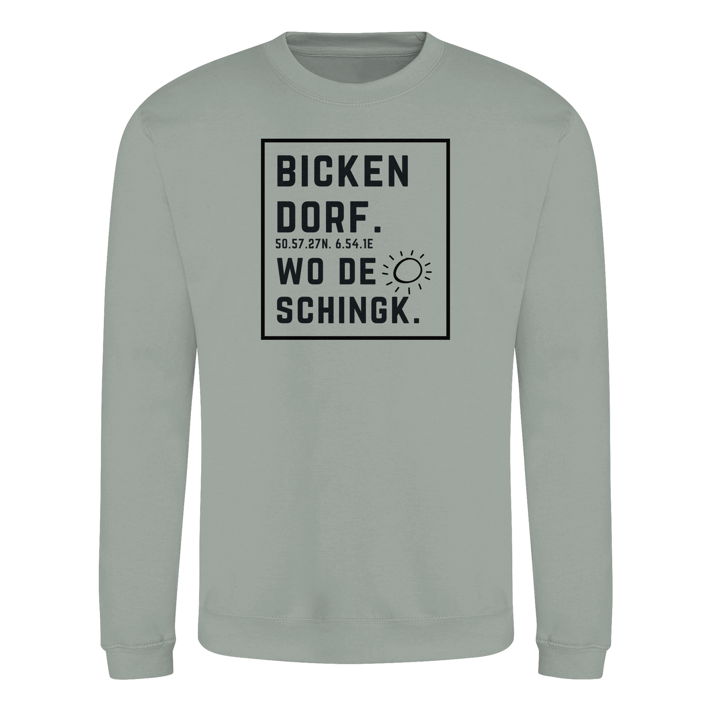 Wo de Sonn schingk - Bickendorf Druck  - Basic Sweatshirt
