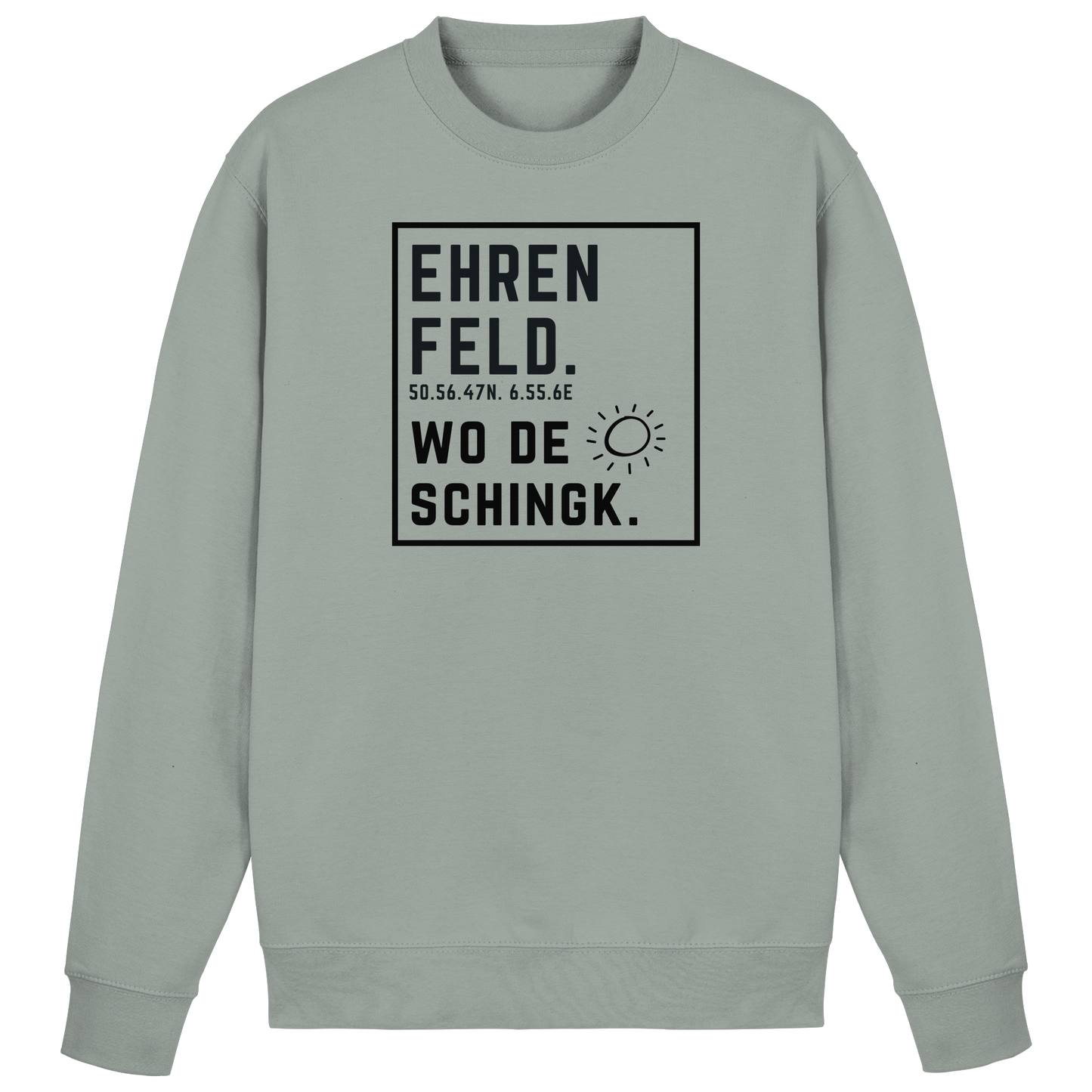 Wo de Sonn schingk - Ehrenfeld Druck  - Basic Sweatshirt