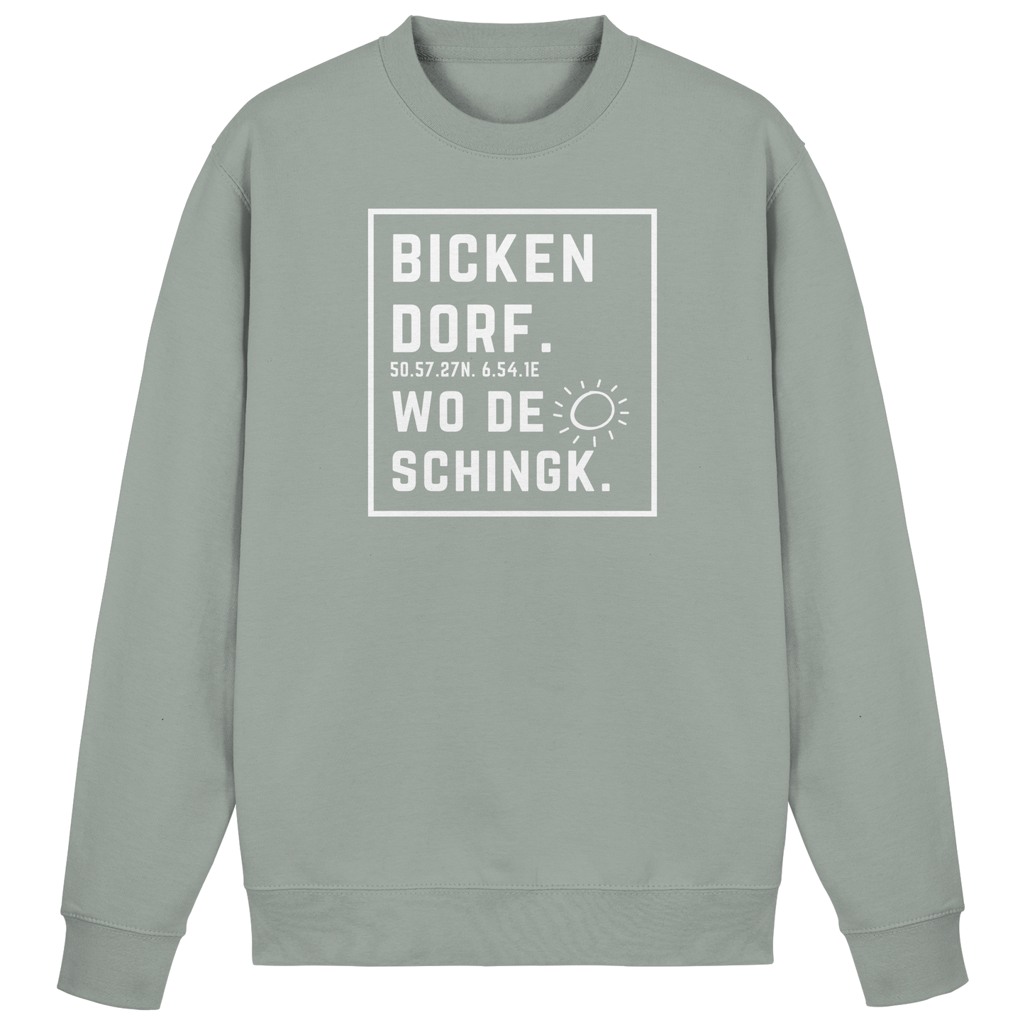Wo de Sonn schingk - Bickendorf Druck - Basic Sweatshirt