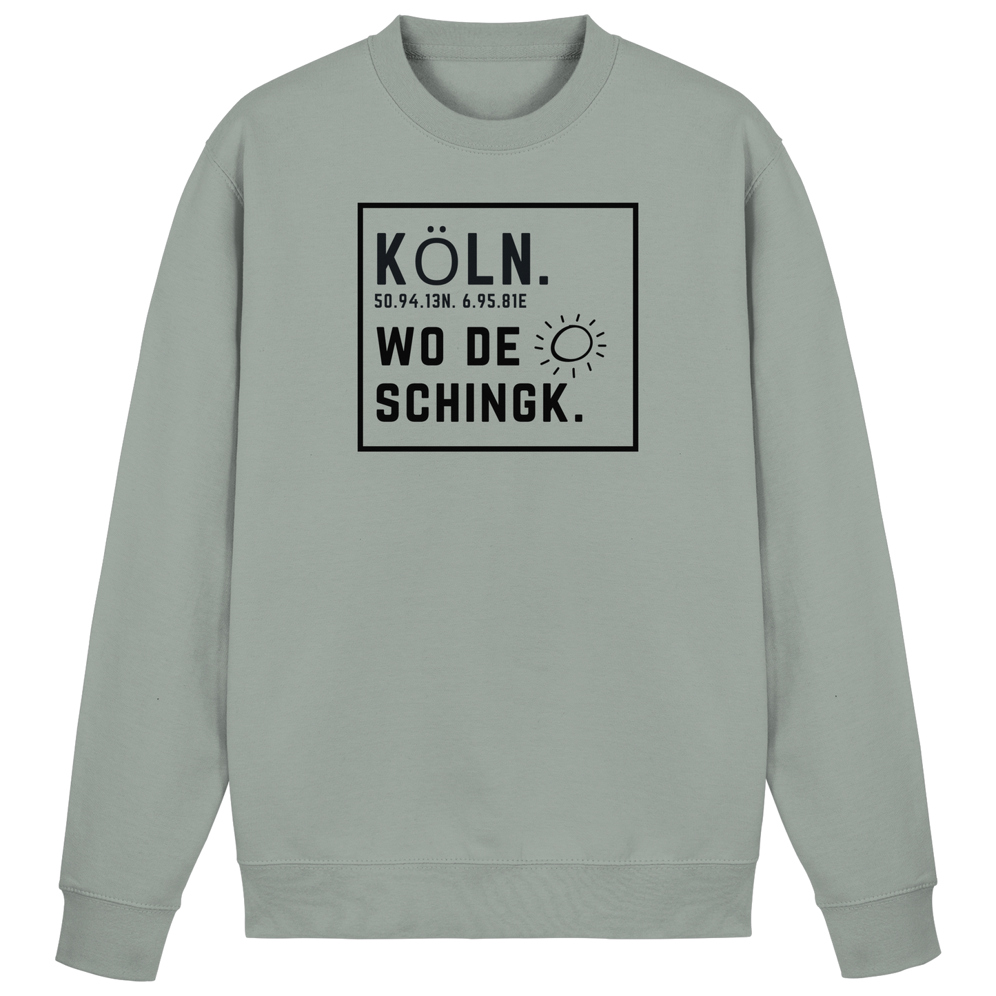 Wo de Sonn schingk - Köln Druck   - Basic Sweatshirt