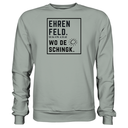 Wo de Sonn schingk - Ehrenfeld Druck  - Basic Sweatshirt