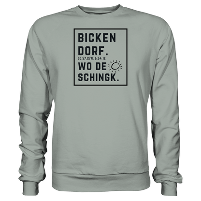 Wo de Sonn schingk - Bickendorf Druck  - Basic Sweatshirt