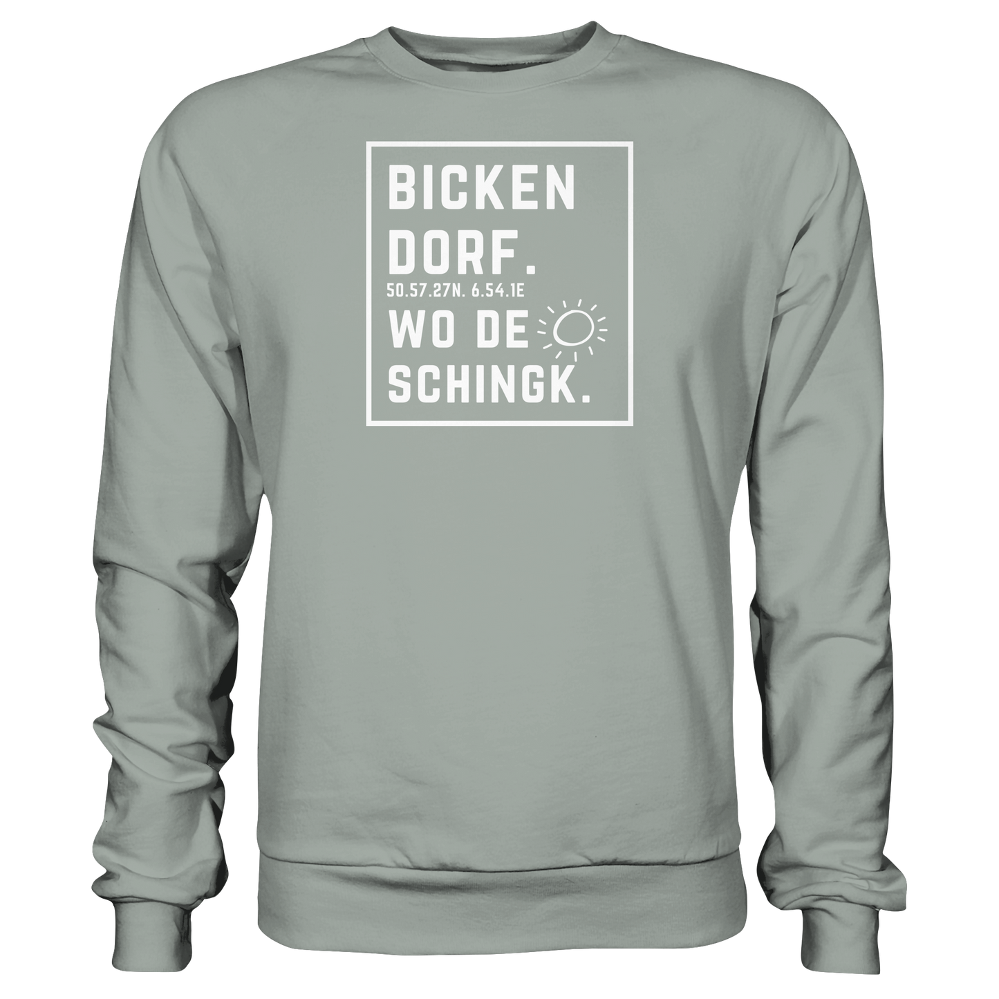 Wo de Sonn schingk - Bickendorf Druck - Basic Sweatshirt