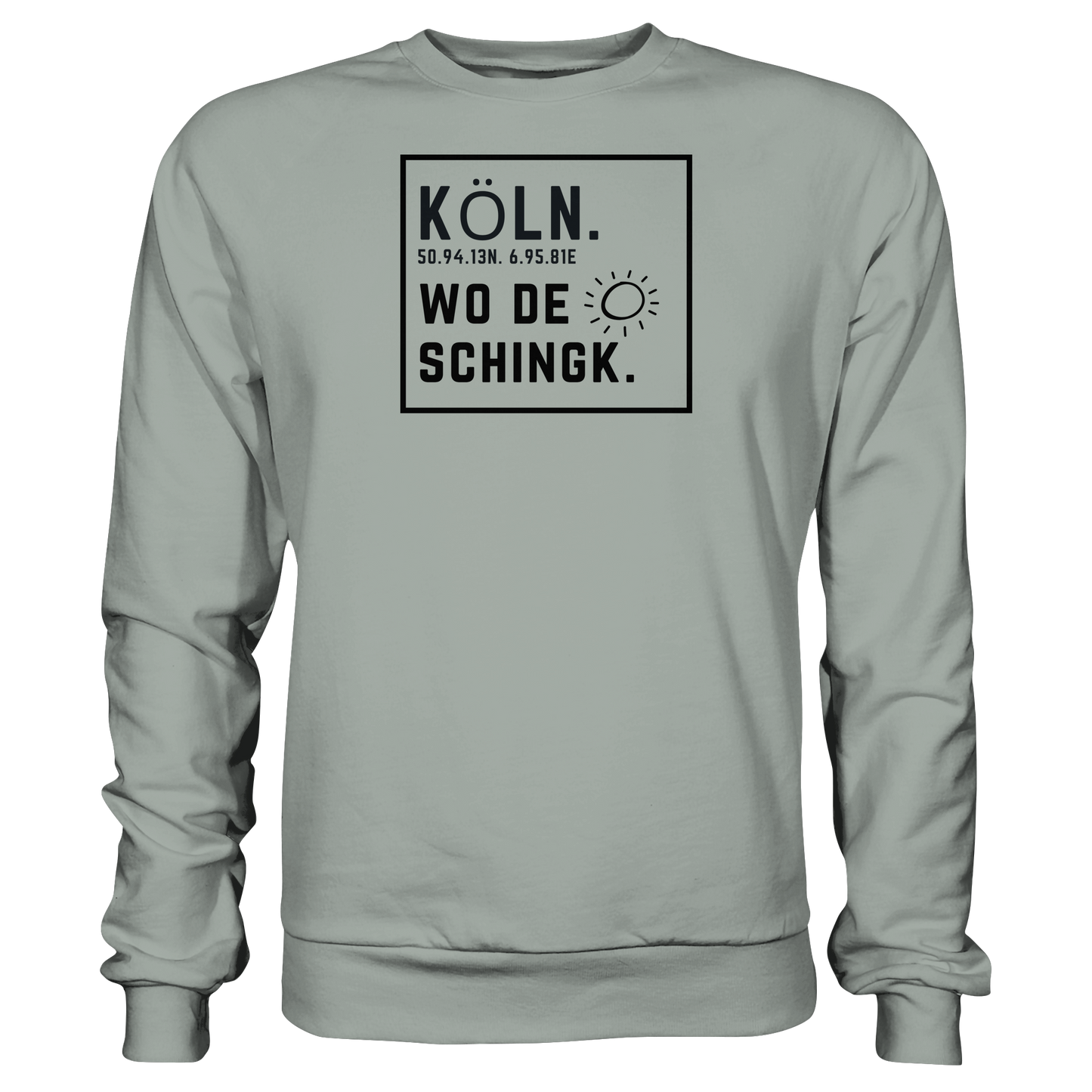 Wo de Sonn schingk - Köln Druck   - Basic Sweatshirt