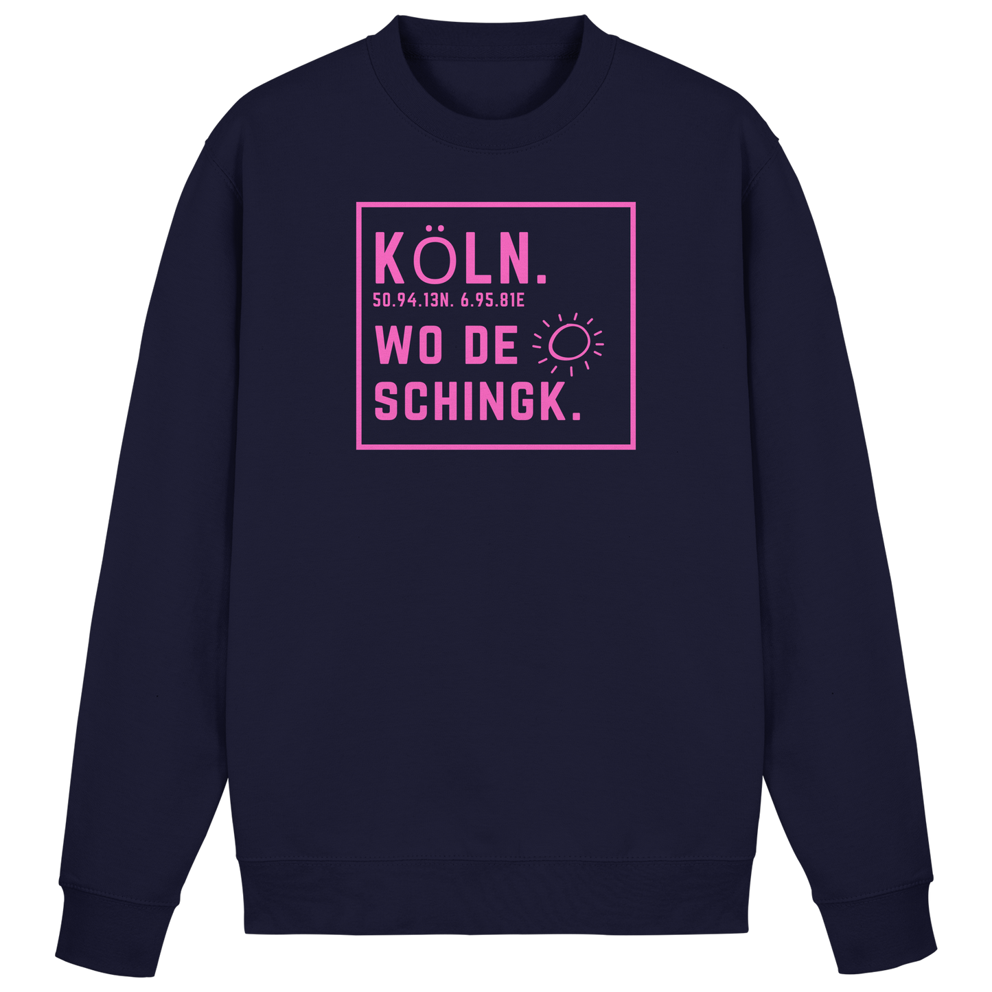 Wo de Sonn schingk - Köln Druck  - Basic Sweatshirt
