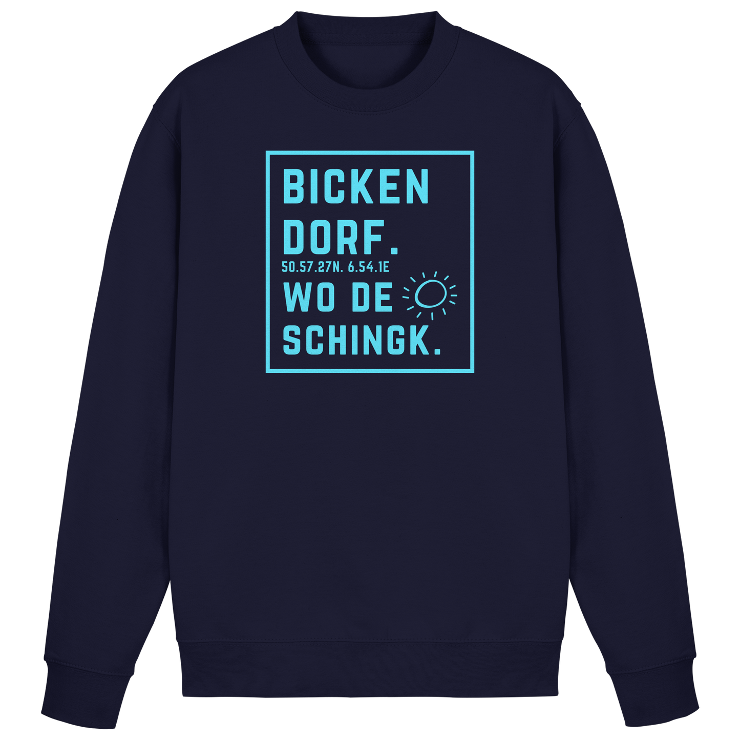 Wo de Sonn schingk - Bickendorf Druck - Basic Sweatshirt