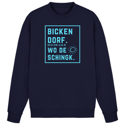 Wo de Sonn schingk - Bickendorf Druck - Basic Sweatshirt