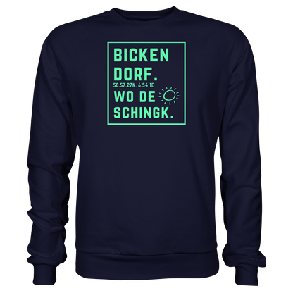 Wo de Sonn schingk - Bickendorf Druck - Basic Sweatshirt