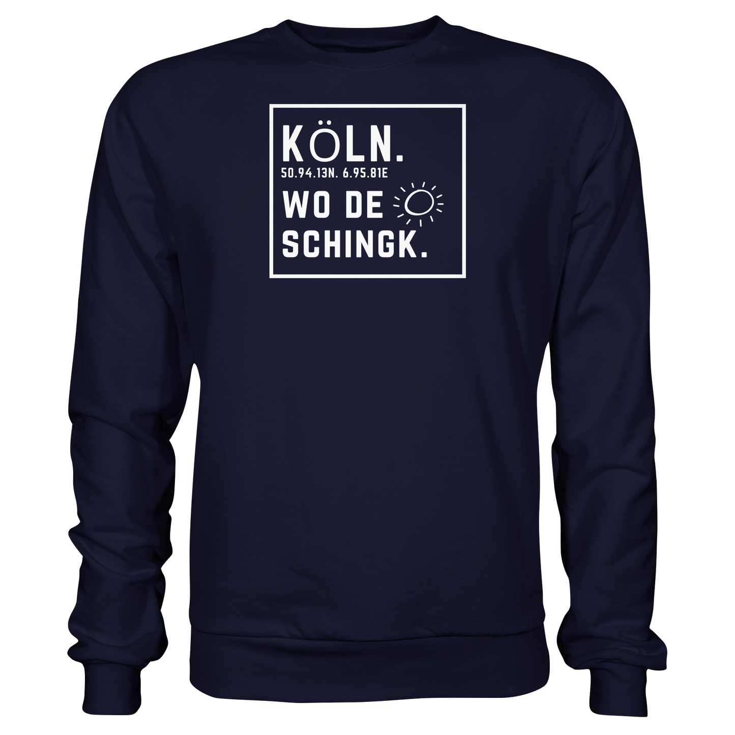 Wo de Sonn schingk - Köln Druck - Basic Sweatshirt