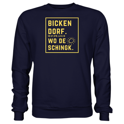 Wo de Sonn schingk - Bickendorf Druck - Basic Sweatshirt