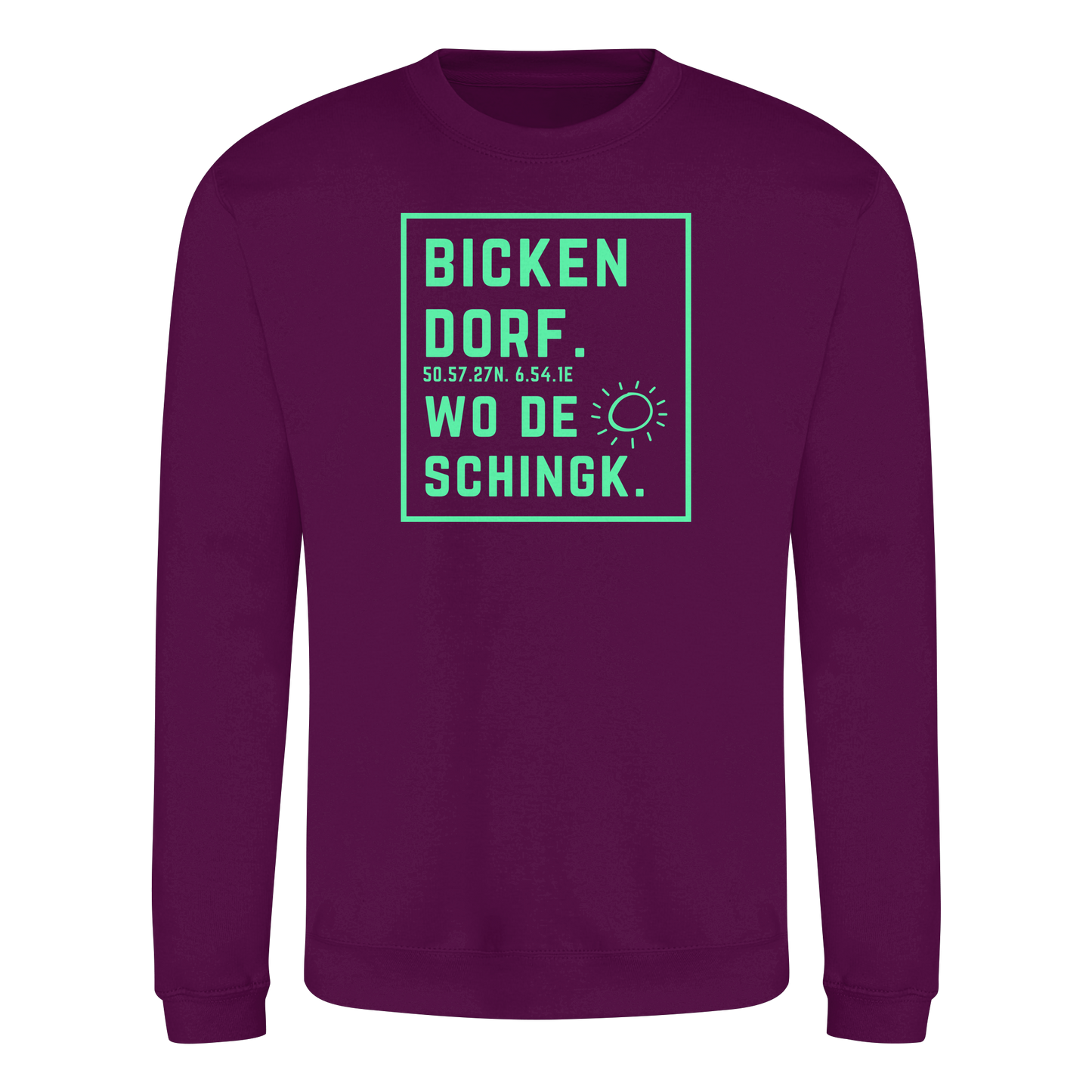Wo de Sonn schingk - Bickendorf Druck - Basic Sweatshirt