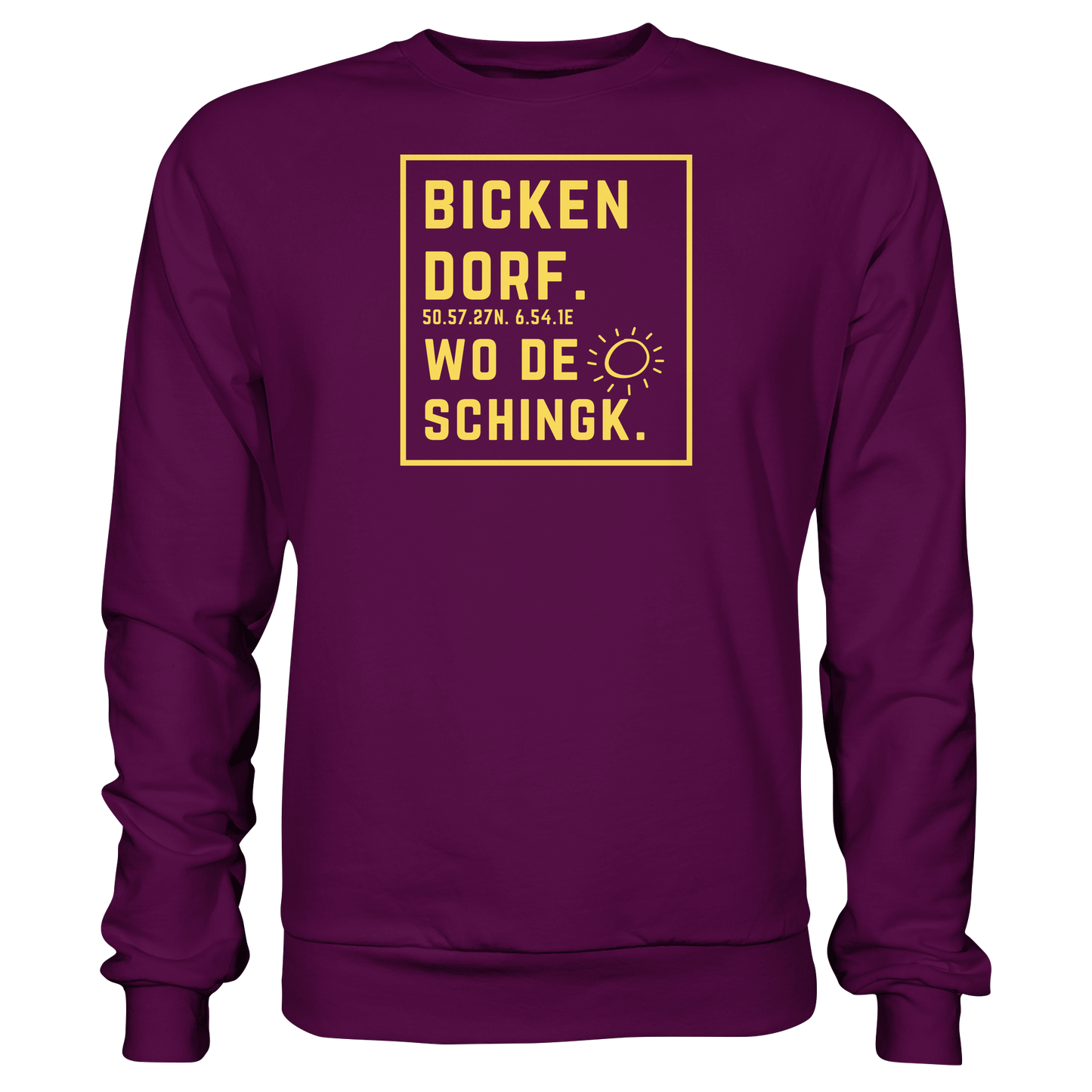 Wo de Sonn schingk - Bickendorf Druck - Basic Sweatshirt