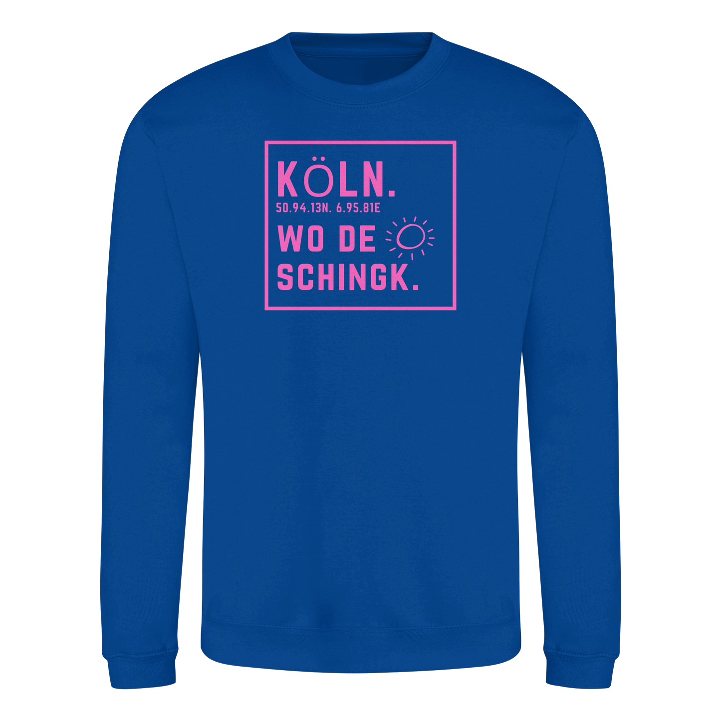 Wo de Sonn schingk - Köln Druck  - Basic Sweatshirt