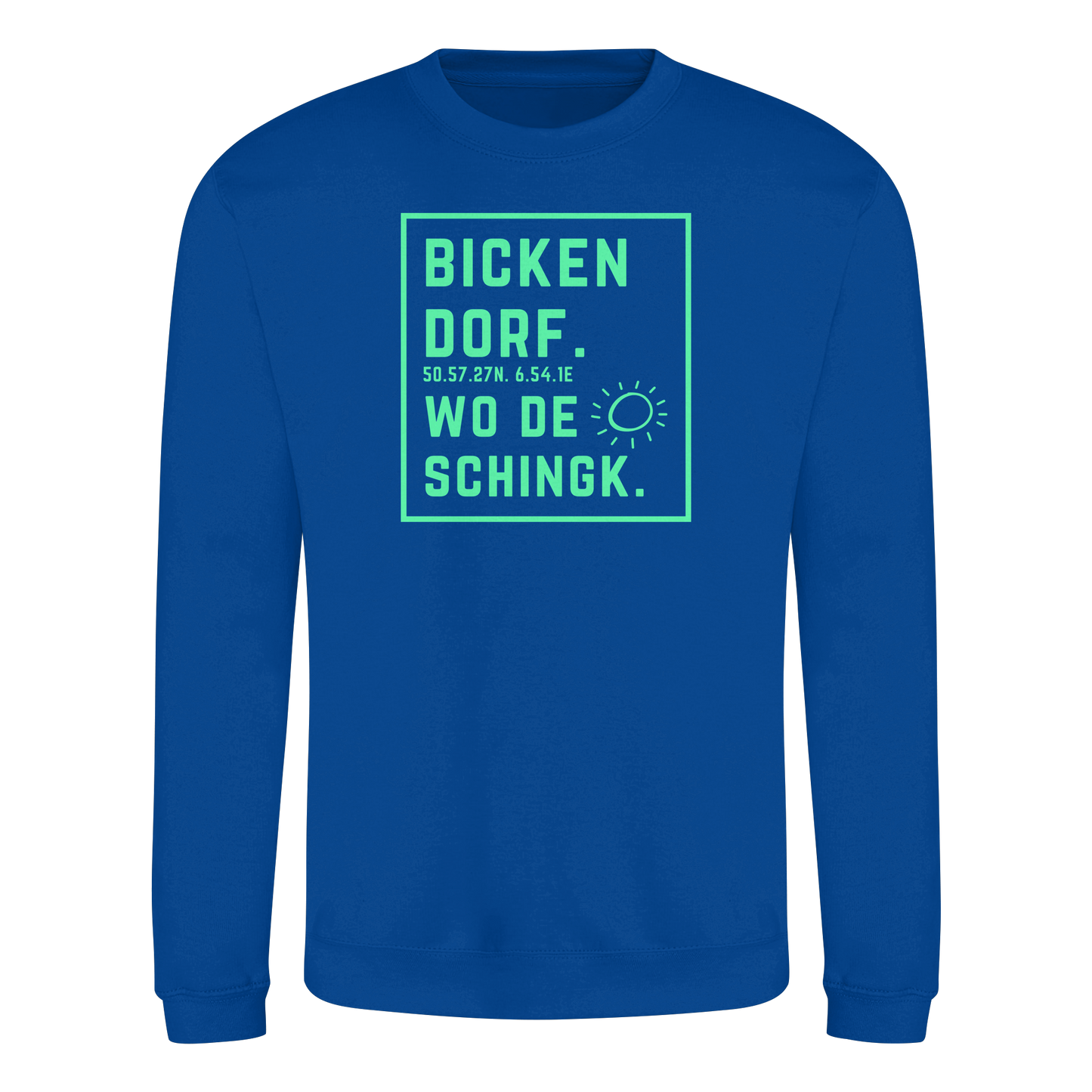 Wo de Sonn schingk - Bickendorf Druck - Basic Sweatshirt