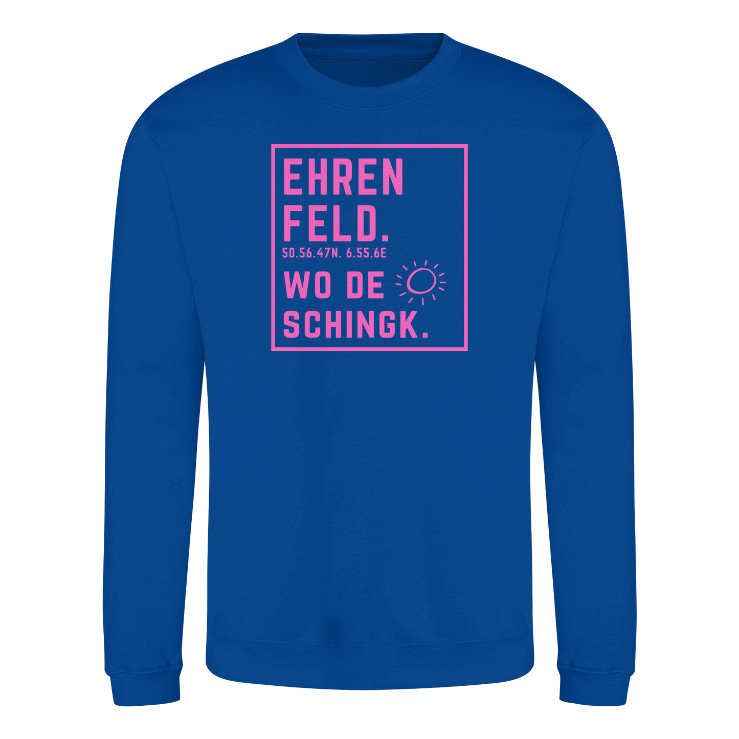 Wo de Sonn schingk - Ehrenfeld Druck   - Basic Sweatshirt