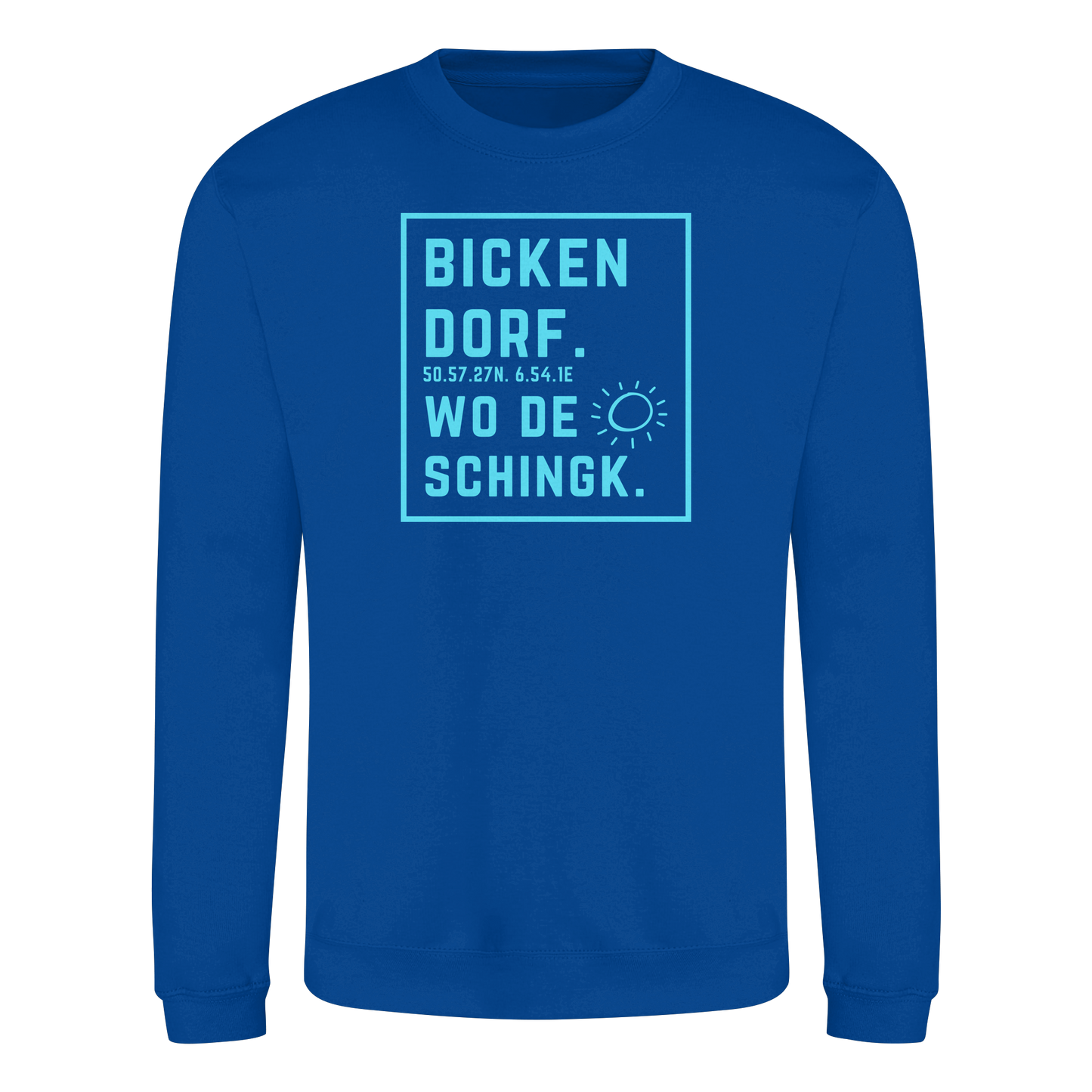 Wo de Sonn schingk - Bickendorf Druck - Basic Sweatshirt