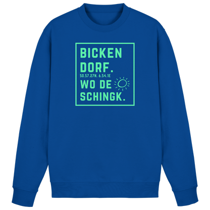 Wo de Sonn schingk - Bickendorf Druck - Basic Sweatshirt