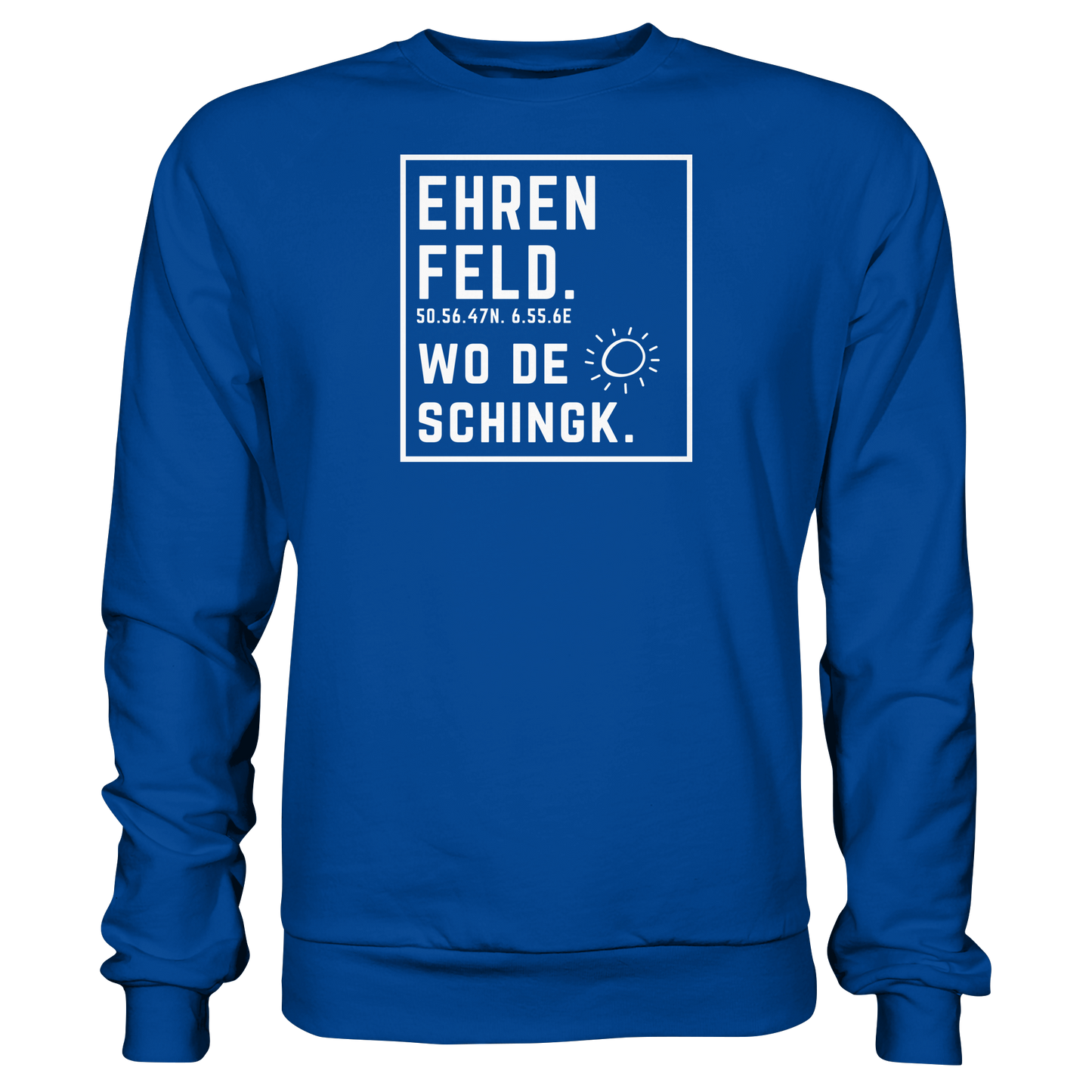 Wo de Sonn schingk - Ehrenfeld Druck - Basic Sweatshirt