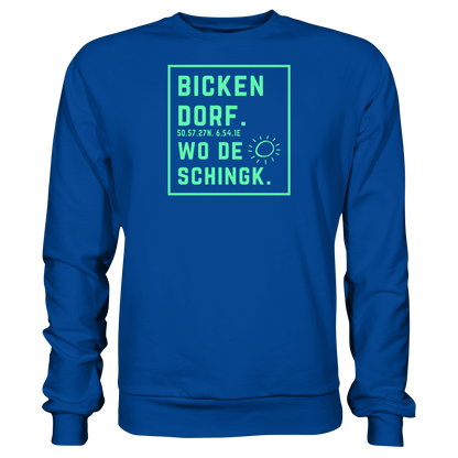 Wo de Sonn schingk - Bickendorf Druck - Basic Sweatshirt