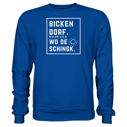 Wo de Sonn schingk - Bickendorf Druck - Basic Sweatshirt
