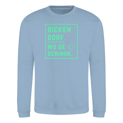 Wo de Sonn schingk - Bickendorf Druck - Basic Sweatshirt