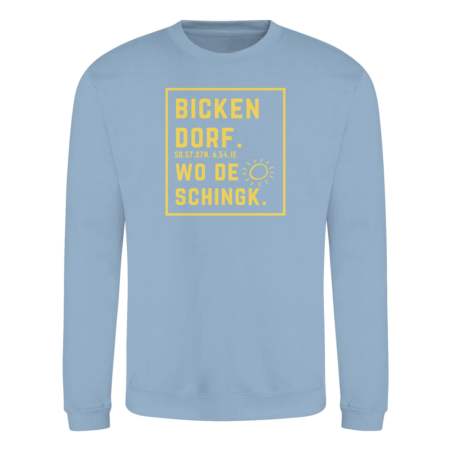 Wo de Sonn schingk - Bickendorf Druck - Basic Sweatshirt