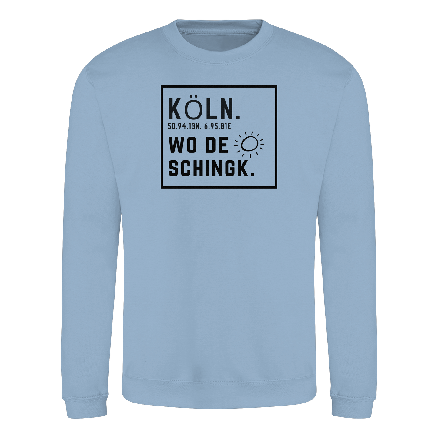 Wo de Sonn schingk - Köln Druck   - Basic Sweatshirt