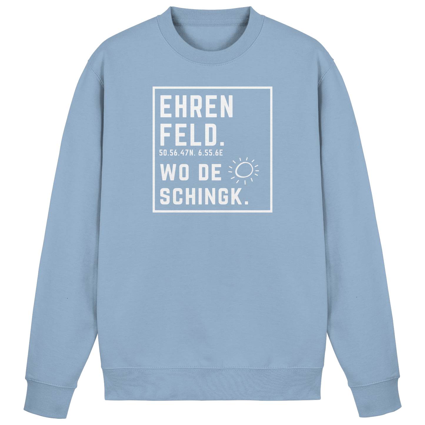 Wo de Sonn schingk - Ehrenfeld Druck - Basic Sweatshirt