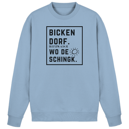 Wo de Sonn schingk - Bickendorf Druck  - Basic Sweatshirt