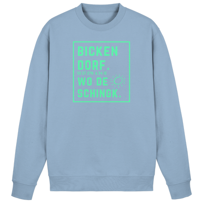 Wo de Sonn schingk - Bickendorf Druck - Basic Sweatshirt