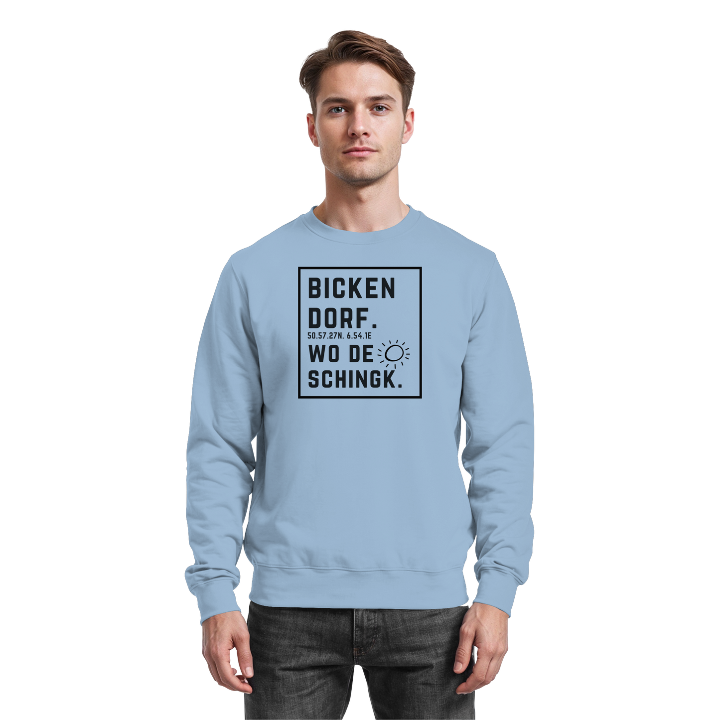 Wo de Sonn schingk - Bickendorf Druck  - Basic Sweatshirt