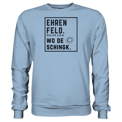 Wo de Sonn schingk - Ehrenfeld Druck  - Basic Sweatshirt