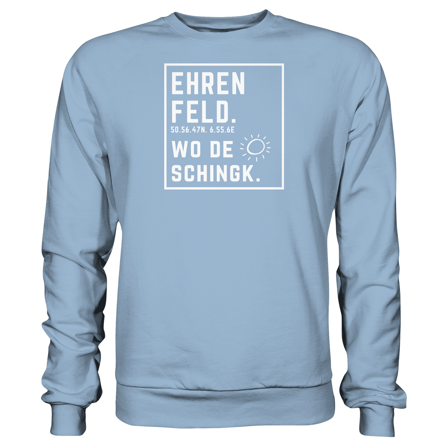 Wo de Sonn schingk - Ehrenfeld Druck - Basic Sweatshirt