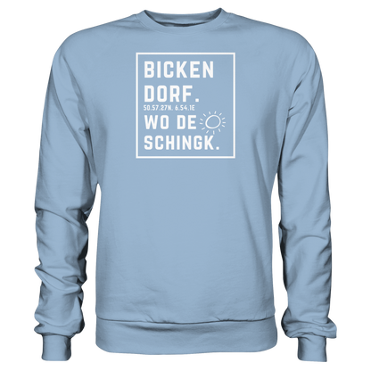 Wo de Sonn schingk - Bickendorf Druck - Basic Sweatshirt