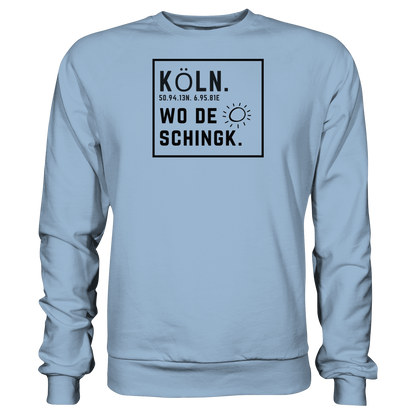 Wo de Sonn schingk - Köln Druck   - Basic Sweatshirt