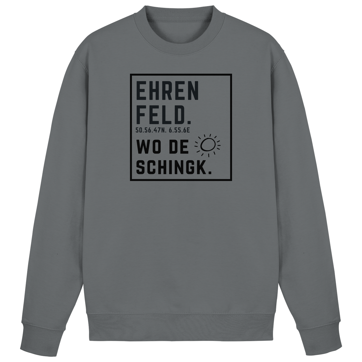 Wo de Sonn schingk - Ehrenfeld Druck  - Basic Sweatshirt