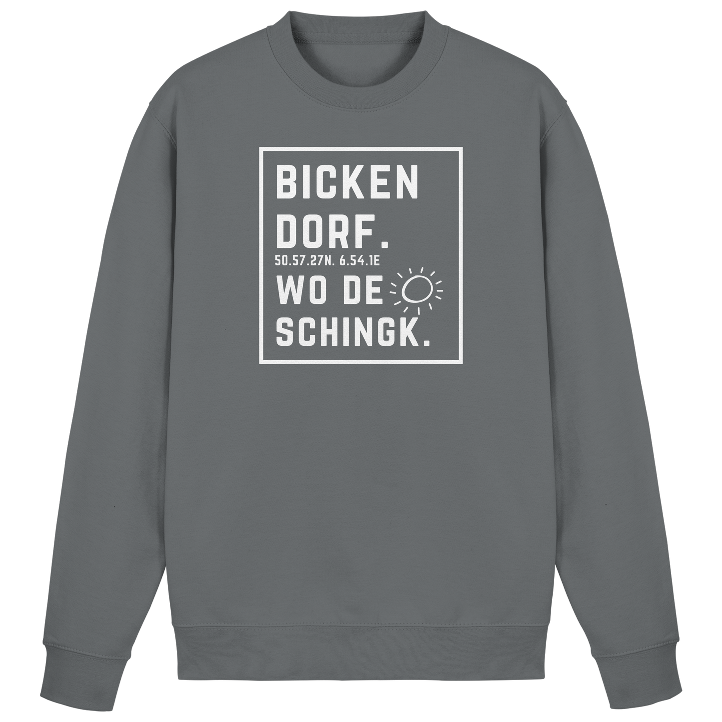 Wo de Sonn schingk - Bickendorf Druck - Basic Sweatshirt