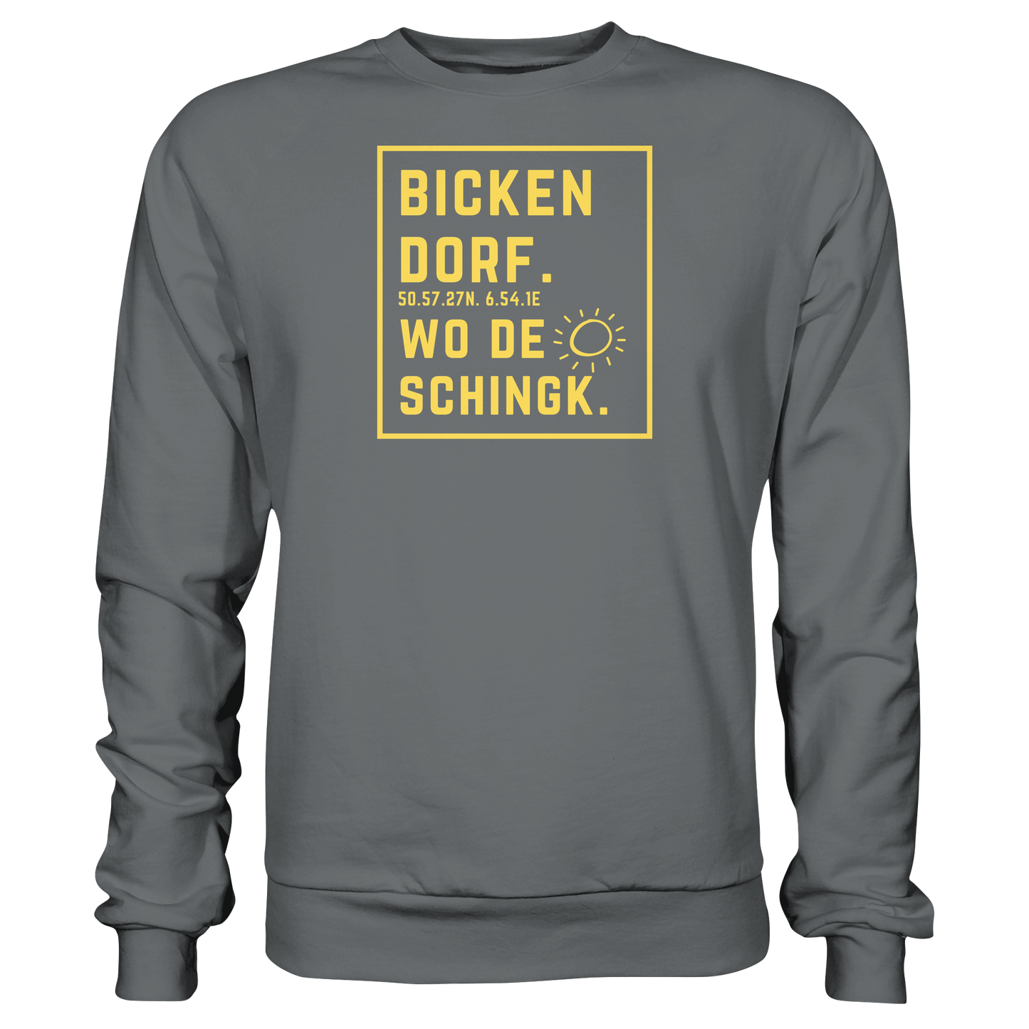 Wo de Sonn schingk - Bickendorf Druck - Basic Sweatshirt