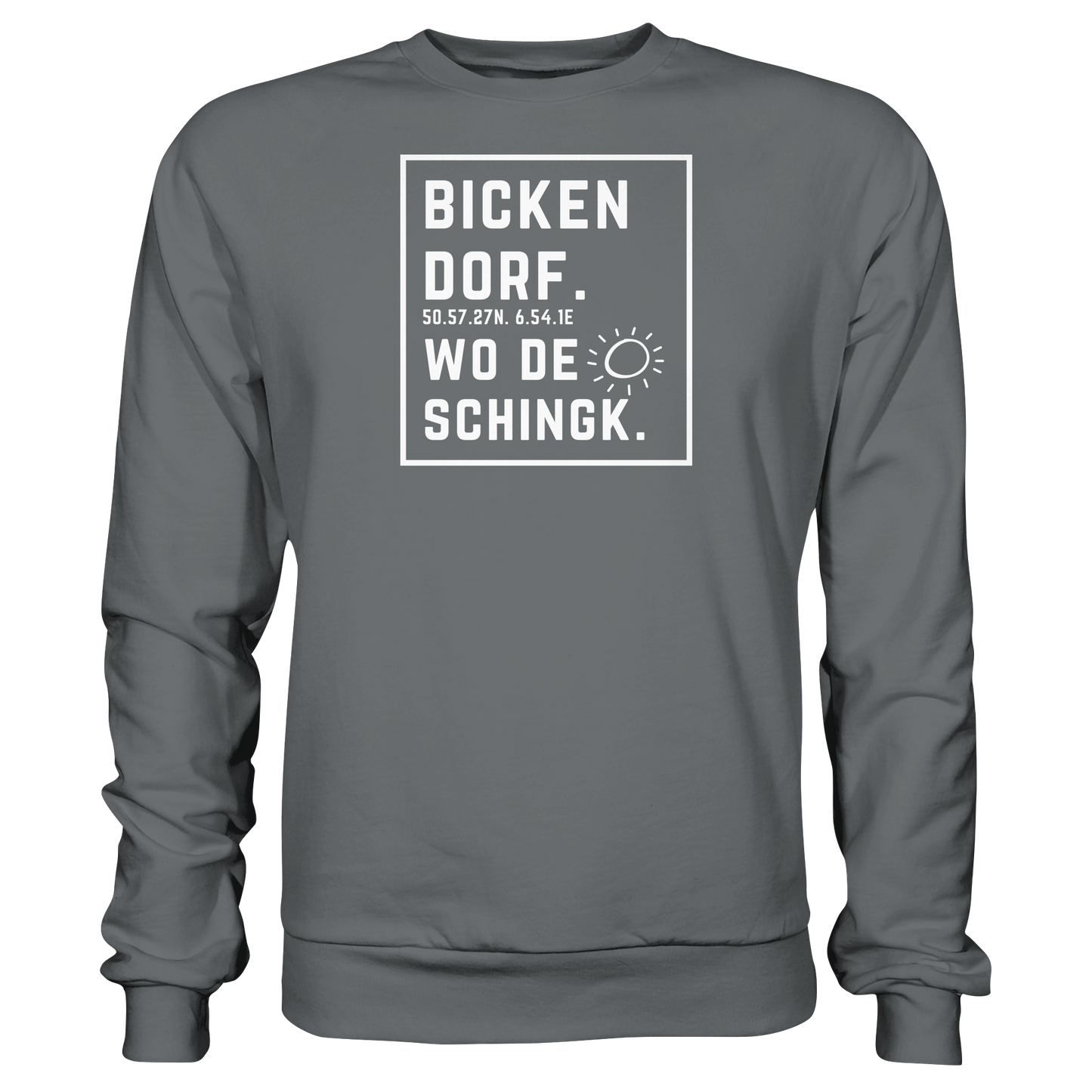 Wo de Sonn schingk - Bickendorf Druck - Basic Sweatshirt