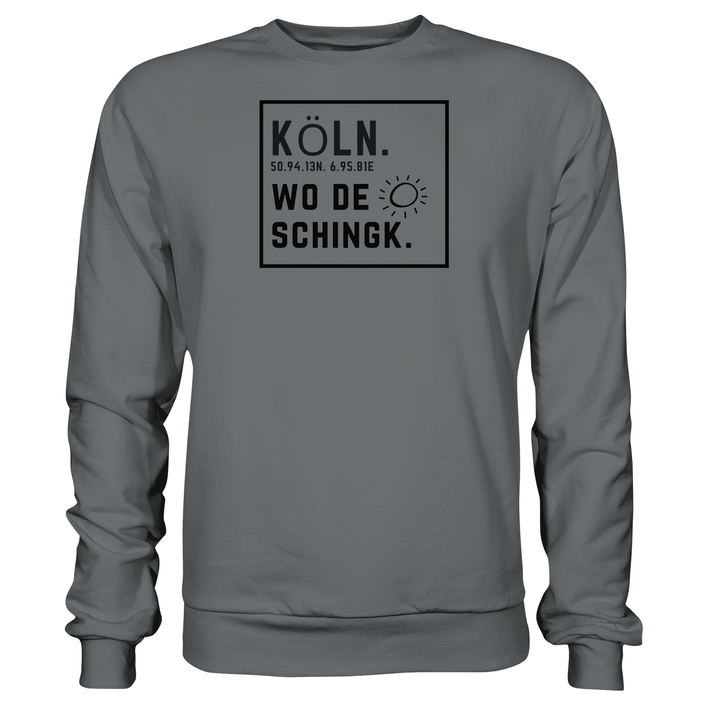 Wo de Sonn schingk - Köln Druck   - Basic Sweatshirt