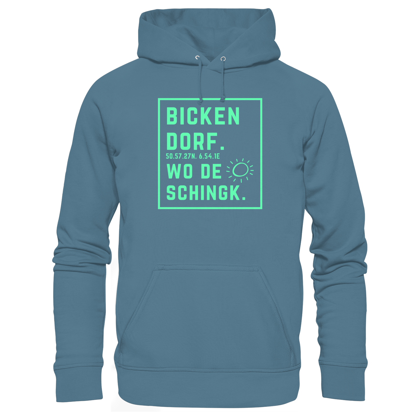 Wo de Sonn schingk - Bickendorf Druck - Basic Unisex Hoodie