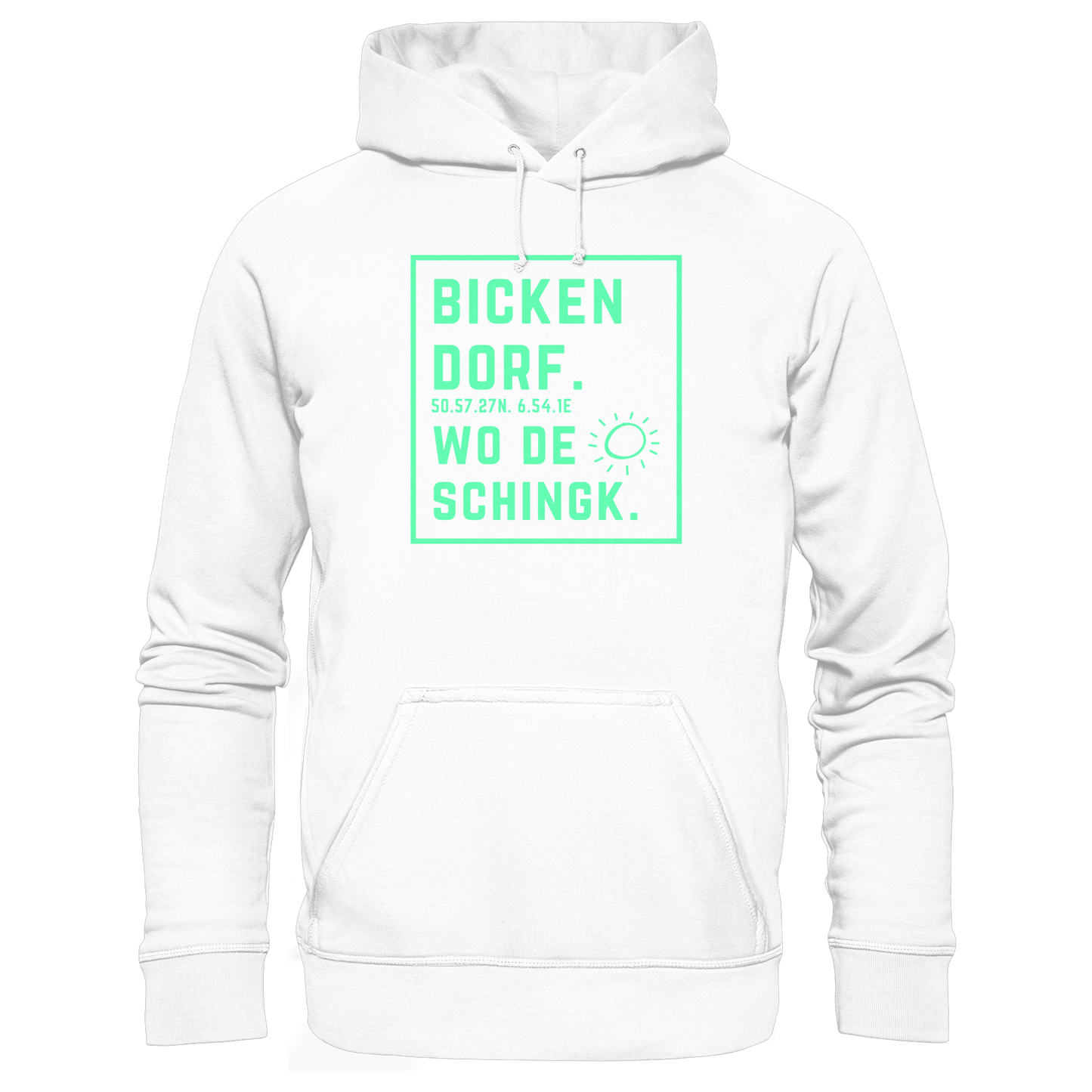 Wo de Sonn schingk - Bickendorf Druck - Basic Unisex Hoodie
